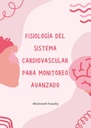 FISIOLOGÍA DEL SISTEMA CARDIOVASCULAR PARA MONITOREO AVANZADO