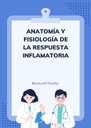 ANATOMÍA Y FISIOLOGÍA DE LA RESPUESTA INFLAMATORIA