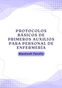 PROTOCOLOS BÁSICOS DE PRIMEROS AUXILIOS PARA PERSONAL DE ENFERMERÍA