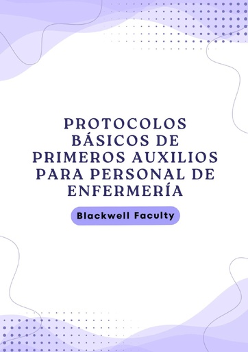 PROTOCOLOS BÁSICOS DE PRIMEROS AUXILIOS PARA PERSONAL DE ENFERMERÍA