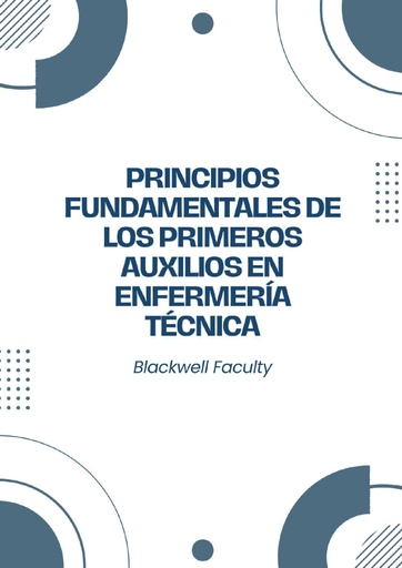 PRINCIPIOS FUNDAMENTALES DE LOS PRIMEROS AUXILIOS EN ENFERMERÍA TÉCNICA