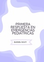 PRIMERA RESPUESTA EN EMERGENCIAS PEDIÁTRICAS