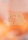 CUIDADOS INICIALES EN TRASTORNOS DEL ESTADO DE CONCIENCIA