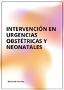 INTERVENCIÓN EN URGENCIAS OBSTÉTRICAS Y NEONATALES