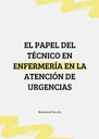 EL PAPEL DEL TÉCNICO EN ENFERMERÍA EN LA ATENCIÓN DE URGENCIAS