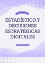 MODELAMIENTO ESTADÍSTICO Y DECISIONES ESTRATÉGICAS DIGITALES