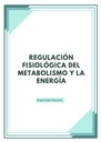 REGULACIÓN FISIOLÓGICA DEL METABOLISMO Y LA ENERGÍA