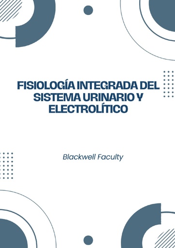 FISIOLOGÍA INTEGRADA DEL SISTEMA URINARIO Y ELECTROLÍTICO