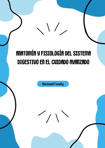 ANATOMÍA Y FISIOLOGÍA DEL SISTEMA DIGESTIVO EN EL CUIDADO AVANZADO