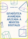 ESTADÍSTICA AVANZADA APLICADA A NEGOCIOS DIGITALES