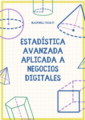 ESTADÍSTICA AVANZADA APLICADA A NEGOCIOS DIGITALES
