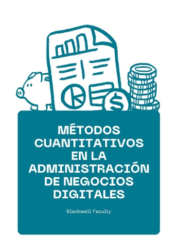 MÉTODOS CUANTITATIVOS EN LA ADMINISTRACIÓN DE NEGOCIOS DIGITALES