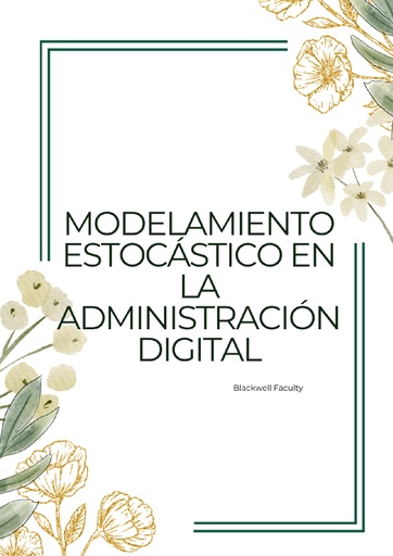 MODELAMIENTO ESTOCÁSTICO EN LA ADMINISTRACIÓN DIGITAL