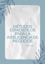MÉTODOS ESTADÍSTICOS PARA LA INTELIGENCIA DE NEGOCIOS
