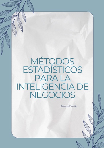 MÉTODOS ESTADÍSTICOS PARA LA INTELIGENCIA DE NEGOCIOS