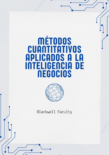MÉTODOS CUANTITATIVOS APLICADOS A LA INTELIGENCIA DE NEGOCIOS