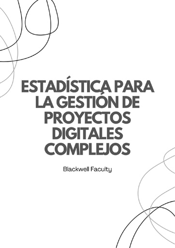 ESTADÍSTICA PARA LA GESTIÓN DE PROYECTOS DIGITALES COMPLEJOS