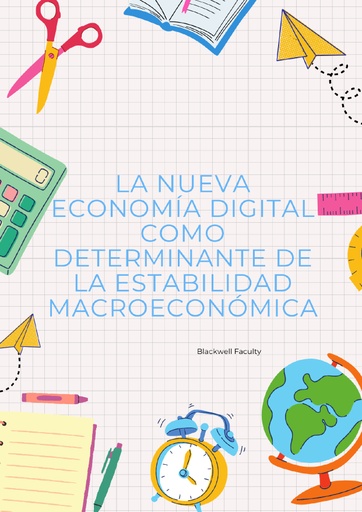 LA NUEVA ECONOMÍA DIGITAL COMO DETERMINANTE DE LA ESTABILIDAD MACROECONÓMICA