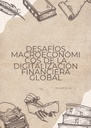 DESAFÍOS MACROECONÓMICOS DE LA DIGITALIZACIÓN FINANCIERA GLOBAL