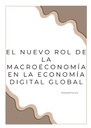 EL NUEVO ROL DE LA MACROECONOMÍA EN LA ECONOMÍA DIGITAL GLOBAL