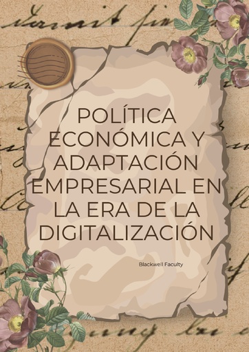 POLÍTICA ECONÓMICA Y ADAPTACIÓN EMPRESARIAL EN LA ERA DE LA DIGITALIZACIÓN