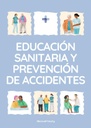 EDUCACIÓN SANITARIA Y PREVENCIÓN DE ACCIDENTES
