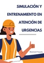 SIMULACIÓN Y ENTRENAMIENTO EN ATENCIÓN DE URGENCIAS