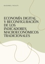 ECONOMÍA DIGITAL Y RECONFIGURACIÓN DE LOS INDICADORES MACROECONÓMICOS TRADICIONALES