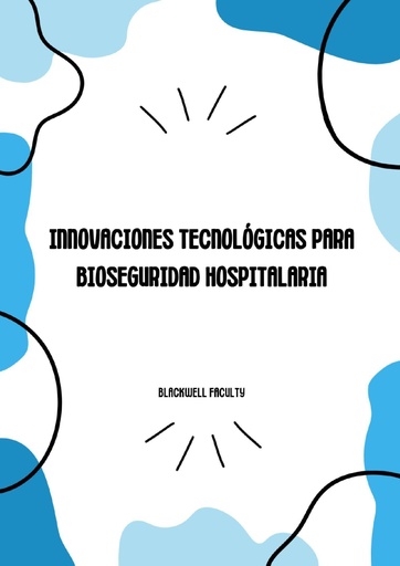 INNOVACIONES TECNOLÓGICAS PARA BIOSEGURIDAD HOSPITALARIA