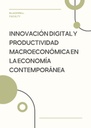 INNOVACIÓN DIGITAL Y PRODUCTIVIDAD MACROECONÓMICA EN LA ECONOMÍA CONTEMPORÁNEA