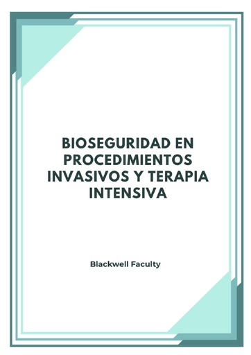 BIOSEGURIDAD EN PROCEDIMIENTOS INVASIVOS Y TERAPIA INTENSIVA