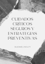 CUIDADOS CRÍTICOS SEGUROS Y ESTRATEGIAS PREVENTIVAS