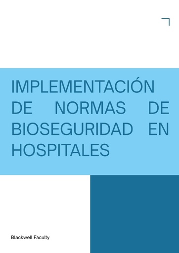 IMPLEMENTACIÓN DE NORMAS DE BIOSEGURIDAD EN HOSPITALES