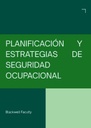 PLANIFICACIÓN Y ESTRATEGIAS DE SEGURIDAD OCUPACIONAL