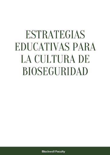 ESTRATEGIAS EDUCATIVAS PARA LA CULTURA DE BIOSEGURIDAD