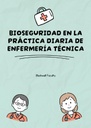 BIOSEGURIDAD EN LA PRÁCTICA DIARIA DE ENFERMERÍA TÉCNICA