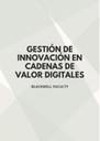 GESTIÓN DE INNOVACIÓN EN CADENAS DE VALOR DIGITALES