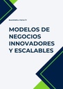 MODELOS DE NEGOCIOS INNOVADORES Y ESCALABLES