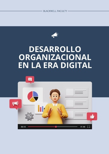 DESARROLLO ORGANIZACIONAL EN LA ERA DIGITAL.