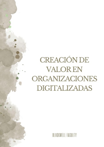 CREACIÓN DE VALOR EN ORGANIZACIONES DIGITALIZADAS