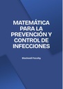 MATEMÁTICA PARA LA PREVENCIÓN Y CONTROL DE INFECCIONES