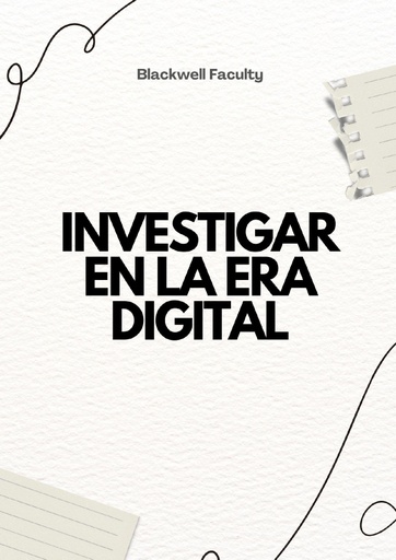 INVESTIGAR EN LA ERA DIGITAL