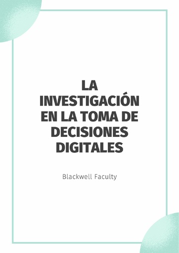LA INVESTIGACIÓN EN LA TOMA DE DECISIONES DIGITALES