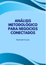 ANÁLISIS METODOLÓGICO PARA NEGOCIOS CONECTADOS