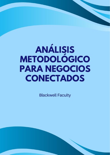 ANÁLISIS METODOLÓGICO PARA NEGOCIOS CONECTADOS