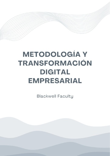 METODOLOGÍA Y TRANSFORMACIÓN DIGITAL EMPRESARIAL