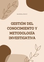 GESTIÓN DEL CONOCIMIENTO Y METODOLOGÍA INVESTIGATIVA