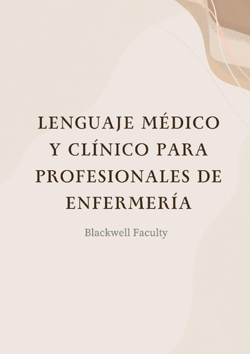LENGUAJE MÉDICO Y CLÍNICO PARA PROFESIONALES DE ENFERMERÍA