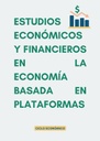 ESTUDIOS ECONÓMICOS Y FINANCIEROS EN LA ECONOMÍA BASADA EN PLATAFORMAS