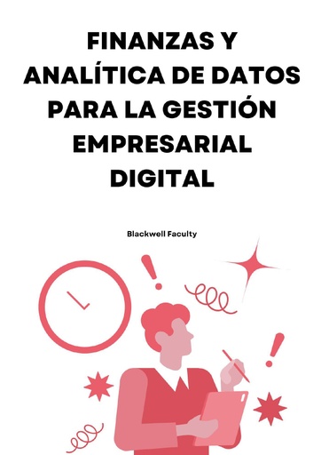 FINANZAS Y ANALÍTICA DE DATOS PARA LA GESTIÓN EMPRESARIAL DIGITAL
